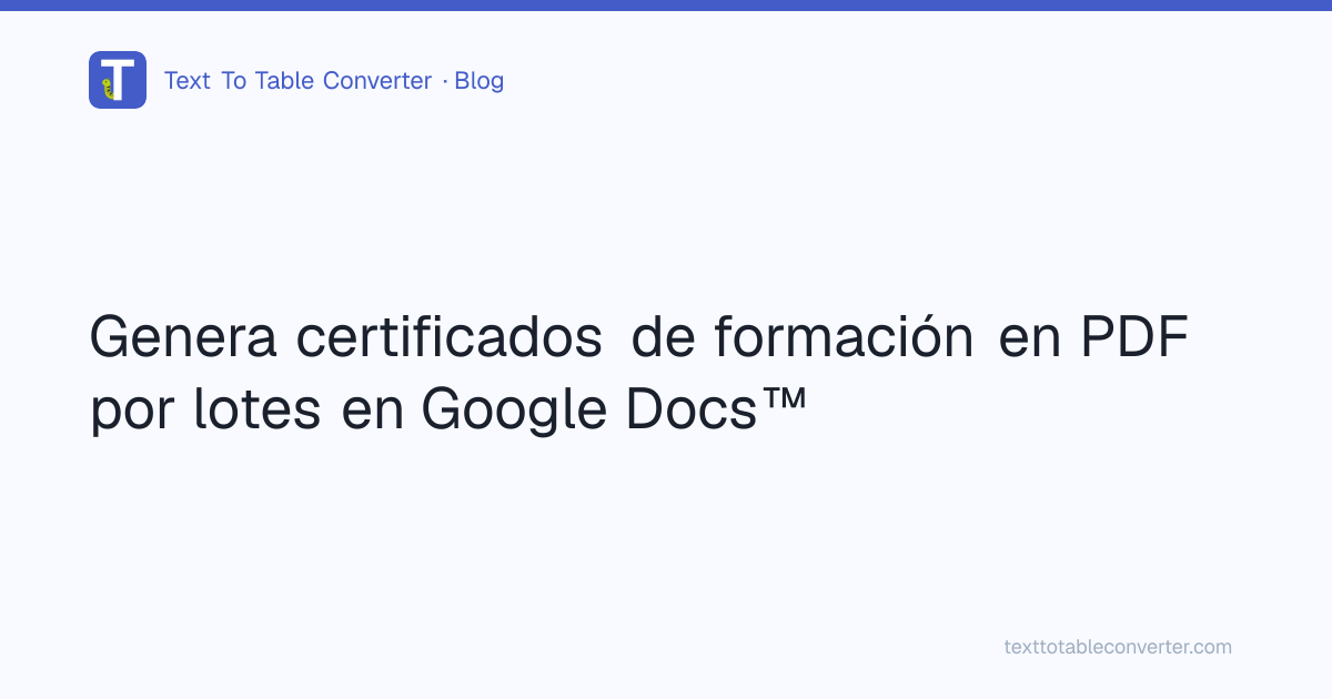 Genera certificados de formación en PDF por lotes en Google Docs ...